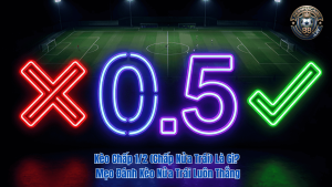 Kèo Chấp 1/2 (Chấp Nửa Trái) Là Gì?